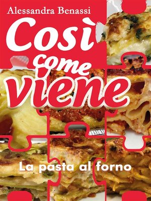 cover image of Così come viene. La pasta al forno